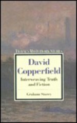 David Copperfield: Interweaving Truth and Fiction - Graham Storey