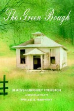 The Green Bough - Phyllis A. Humphrey, Gladys Humphrey Foertsch