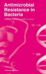 Antimicrobial Resistance in Bacteria - Carlos F. Amabile-Cuevas