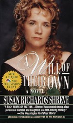 A Will Of Their Own - Susan Richards Shreve