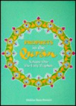 Prophets in the Qu'ran (The Qur'an) - I. Bano Hussain