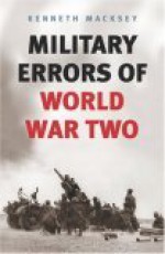 Military Errors of World War Two - Kenneth John Macksey