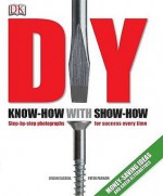 Diy: Know How With Show How - Julian Cassell, Peter Parham