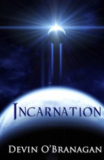 Incarnation - Devin O'Branagan