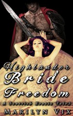 Highlander Bride Freedom: (Scottish Erotic Tale #3) (Scottish Erotic Tales) - Lynda Belle, Claudette Cruz