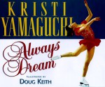 Always Dream - Kristi Yamaguchi