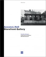 Vito Acconci/Steven Holl: Storefront Gallery - Hatje Cantz Publishers, Steven Holl, Edelbert Kob