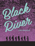 Black River Paperback June 7, 2015 - Josh Simmons