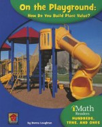 On the Playground: How Do You Build Place Value? - Donna Loughran