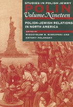 Polish Jewish Relations In North America - Mieczyslaw B. Biskupski, Antony Polonsky