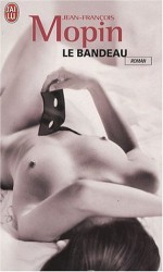 Le Bandeau - Jean-François Mopin