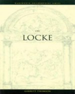 On Locke (Philosopher (Wadsworth)) - Garrett Thomson