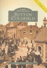 Sutton Coldfield: Two Volumes in One - Marian Baxter