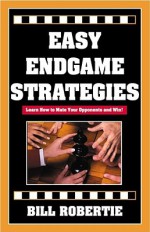 Easy Endgame Strategies - Bill Robertie