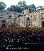 The Villa: From Ancient to Modern - Joseph Rykwert