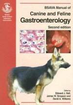 BSAVA Manual of Canine and Feline Gastroenterology - Ed Hall