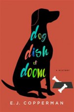 Dog Dish of Doom - E.J. Copperman