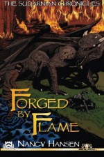 The Sudarnian Chronicles: Forged by Flame - Nancy Hansen