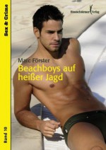 Beachboys auf heißer Jagd (Sex and crimee) (German Edition) - Marc Förster