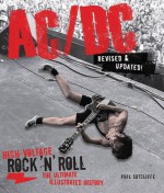 AC/DC, Revised & Updated: High-Voltage Rock 'n' Roll: The Ultimate Illustrated History - Phil Sutcliffe