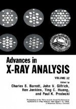 Advances in X-Ray Analysis: Volume 32 - Charles S. Barrett