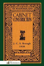 Cabinet Construction - James Carruthers Brough, Gary Roberts