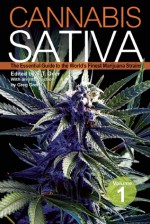 Cannabis Sativa: The Essential Guide to the World's Finest Marijuana Strains - S. T. Oner, S.T. Oner, S. T. Oner