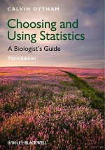 Choosing and Using Statistics: An Essential Guide - Calvin Dytham