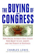 The Buying of the Congress - Charles Lewis