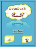 Duckdumb - Janet Miller