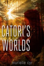 Catori's Worlds - Murielle Cyr