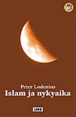 Islam ja nykyaika - Peter Lodenius, Petri Stenman