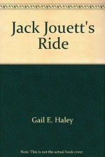 Jack Jouett's Ride - Gail E. Haley