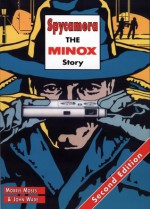 Spycamara: Minox Story - Morris Moses, John Wade