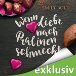 Wenn Liebe nach Pralinen schmeckt - Emily Bold, Svantje Wascher, Amazon EU S.à r.l.