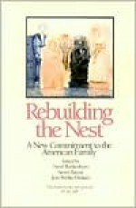 Rebuilding The Nest: A New Commitment To The American Family - David Blankenhorn, Steven Bayme