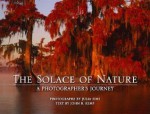 The Solace of Nature: A Photographer's Journey - John R. Kemp, Julia Sims