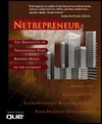 Netrepreneur: The Dimensions of Transferring Your Business Model to the Internet - Joseph Lowery, Marcia Layton Turner