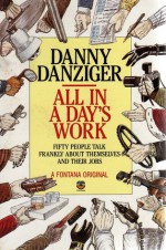 All In A Day's Work - Danny Danziger