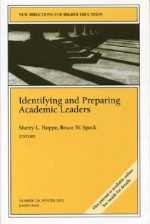 Identifying and Prepaing Academic Leaders: New Directions for Higher Education, Number 124 - Sherry L. Hoppe, Bruce W. Speck