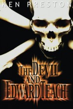 The Devil and Edward Teach - Ken Preston