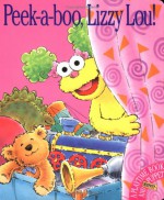 Peek A Boo, Lizzy Lou!: A Playtime Book And Muppet Puppet - Lauren Attinello