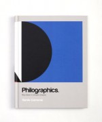 Philographics: Big Ideas in Simple Shapes - Chris Thomas, Genis Carreras