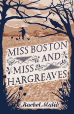 Miss Boston and Miss Hargreaves - Rachel Malik