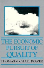 The Economic Pursuit of Quality - Thomas Michael Power