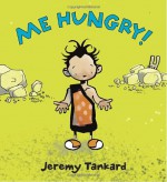 Me Hungry! - Jeremy Tankard