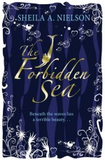 The Forbidden Sea - Sheila A. Nielson