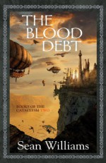 The Blood Debt - Sean Williams