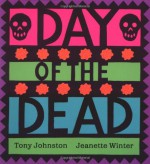 Day of the Dead - Tony Johnston, Jeanette Winter