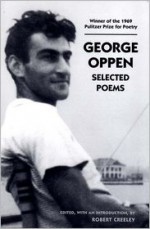 Selected Poems - George Oppen, Robert Creeley